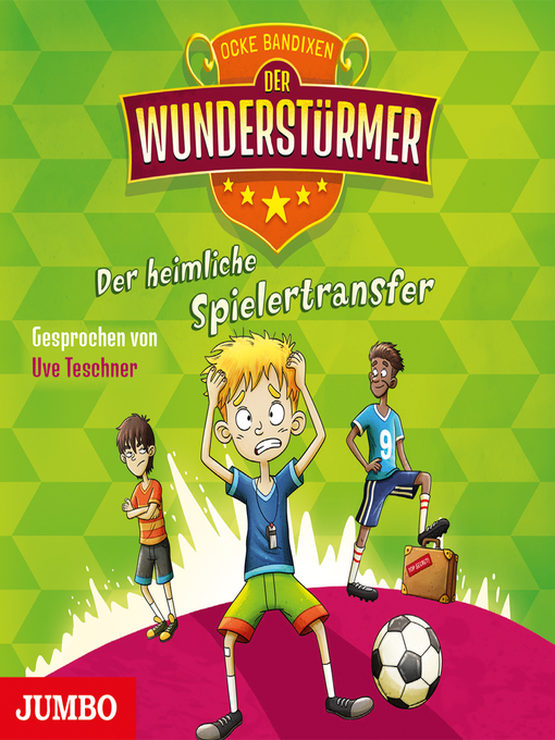 Title details for Der Wunderstürmer. Der heimliche Spielertransfer [Band 4] by Ocke Bandixen - Wait list